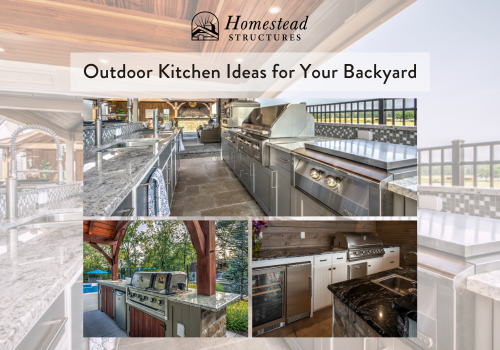 Outdoor Kitchen Ideas for Your Backyard | Homestead Structures